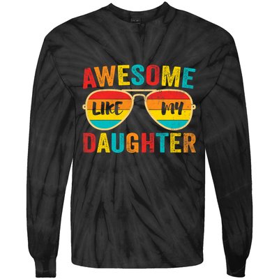 Awesome Like My Daughter Funny Vintage Father Mom Dad Joke Tie-Dye Long Sleeve Shirt