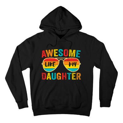 Awesome Like My Daughter Funny Vintage Father Mom Dad Joke Tall Hoodie