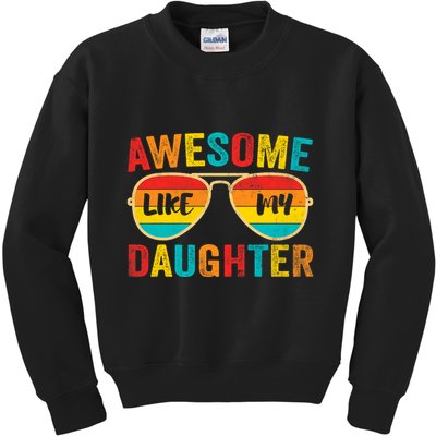 Awesome Like My Daughter Funny Vintage Father Mom Dad Joke Kids Sweatshirt