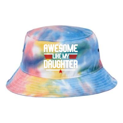 Awesome Like My Daughter Funny Gift Tie Dye Newport Bucket Hat