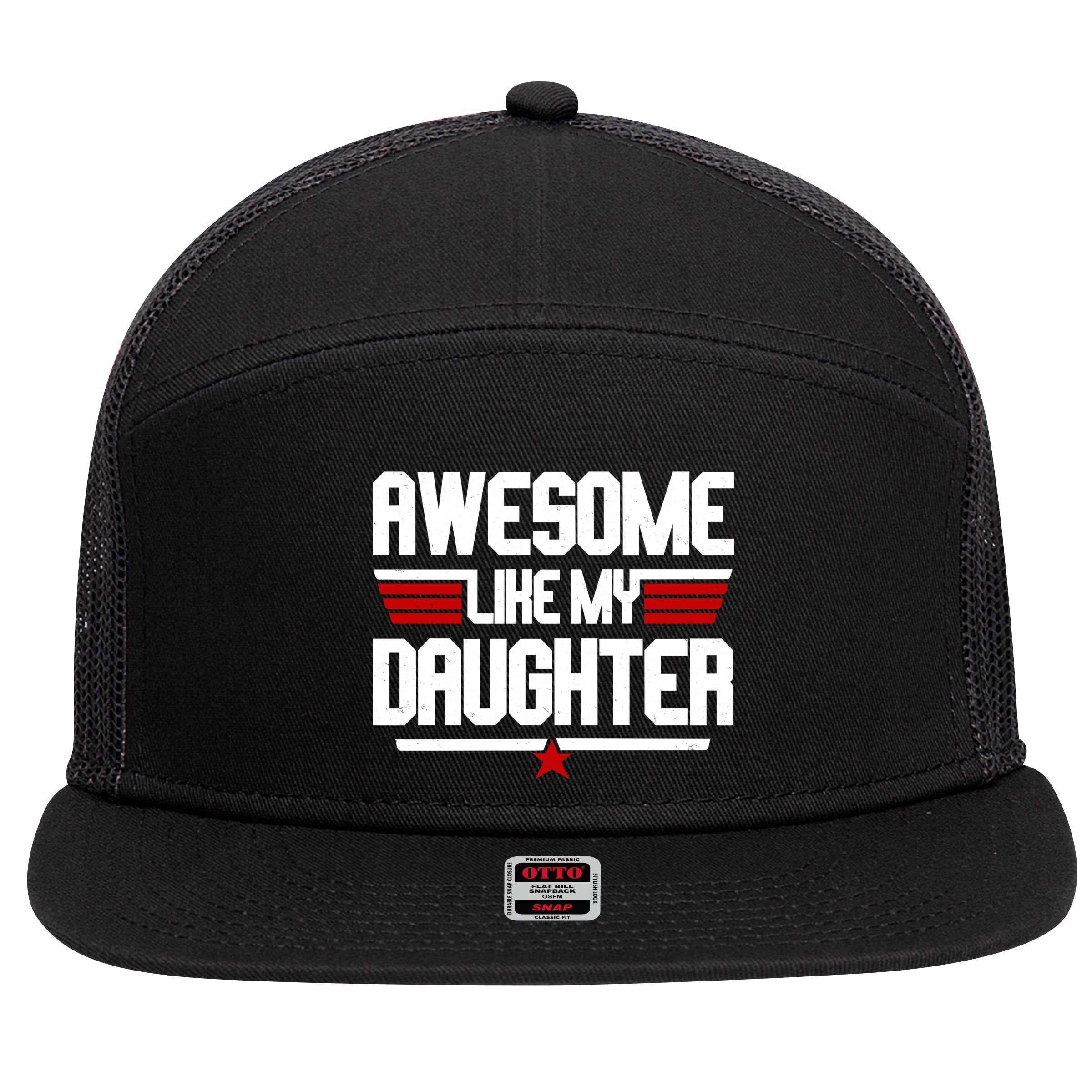 Awesome Like My Daughter Funny Gift 7 Panel Mesh Trucker Snapback Hat
