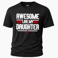 Awesome Like My Daughter Funny Gift Cooling Performance Crew T-Shirt