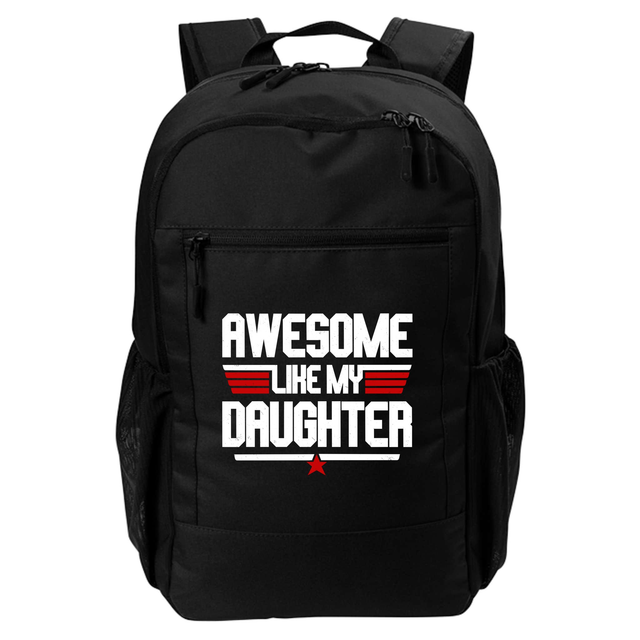 Awesome Like My Daughter Funny Gift Backpack