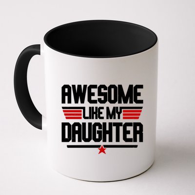 Awesome Like My Daughter Funny Gift Mug