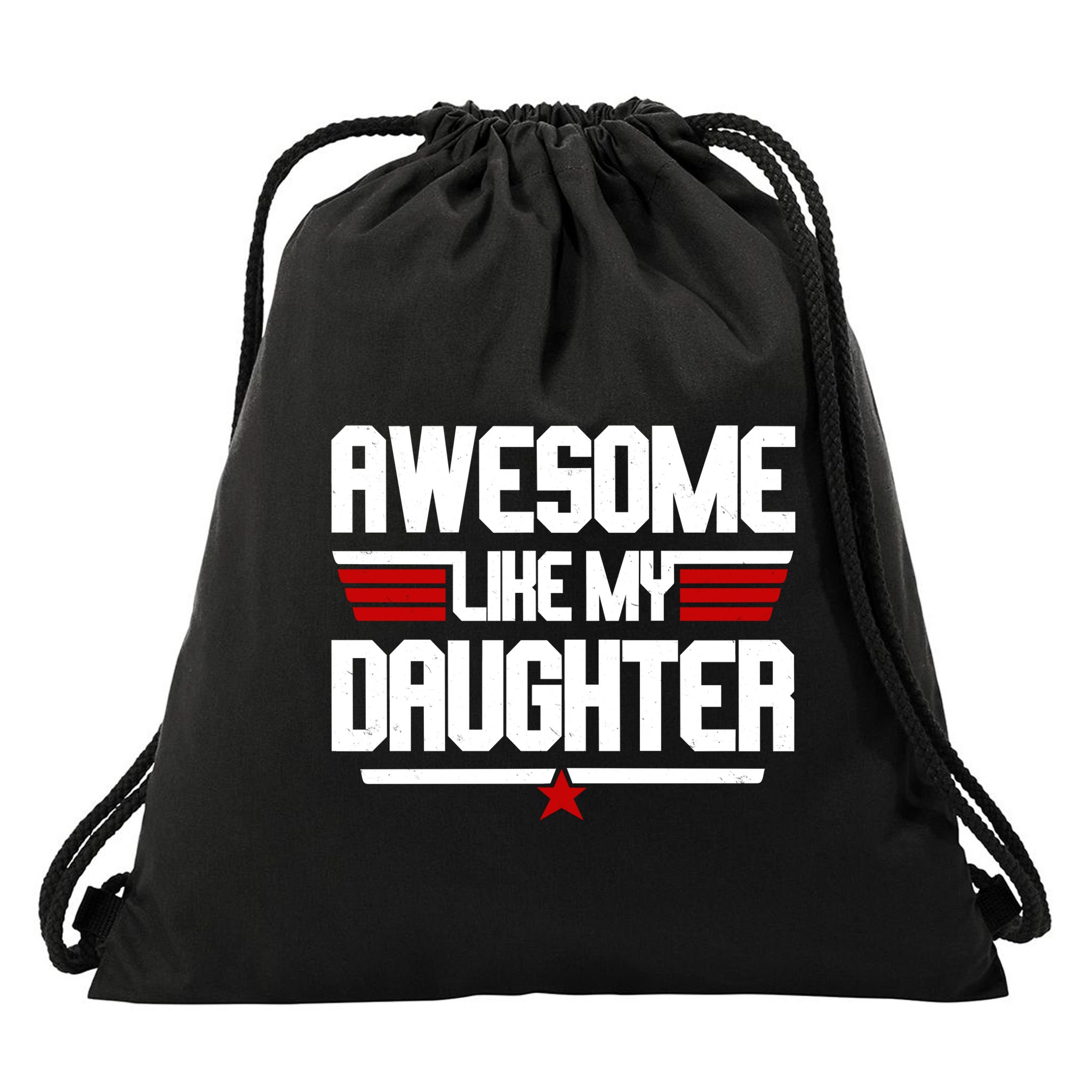 Awesome Like My Daughter Funny Gift Drawstring Bag