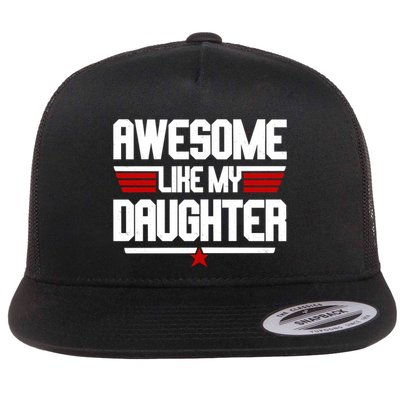 Awesome Like My Daughter Funny Gift Flatbill Hat