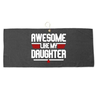 Awesome Like My Daughter Funny Gift Large Microfiber Waffle Golf Towel