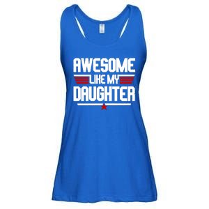 Awesome Like My Daughter Funny Gift Ladies Essential Flowy Tank