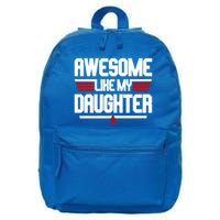 Awesome Like My Daughter Funny Gift 16 in Basic Backpack