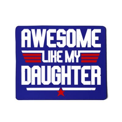 Awesome Like My Daughter Funny Gift Mousepad