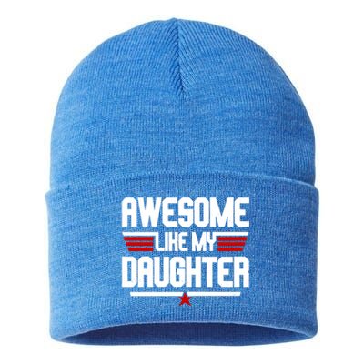 Awesome Like My Daughter Funny Gift Sustainable Knit Beanie