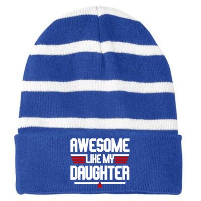 Awesome Like My Daughter Funny Gift Striped Beanie with Solid Band