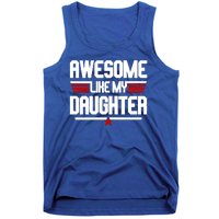 Awesome Like My Daughter Funny Gift Tank Top