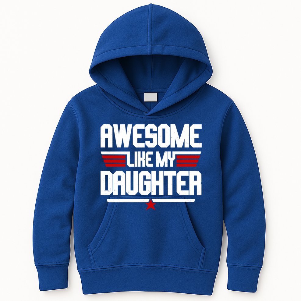Awesome Like My Daughter Funny Gift Kids Hoodie