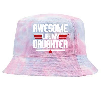 Awesome Like My Daughter Funny Gift Tie-Dyed Bucket Hat