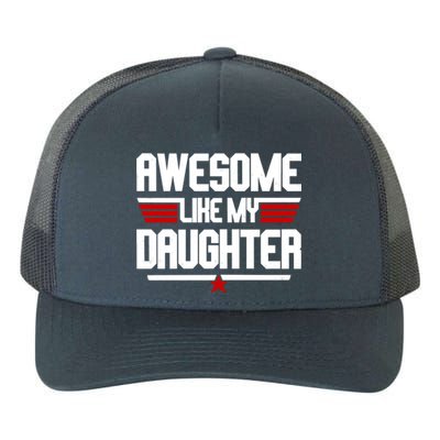 Awesome Like My Daughter Funny Gift Yupoong Adult 5-Panel Trucker Hat