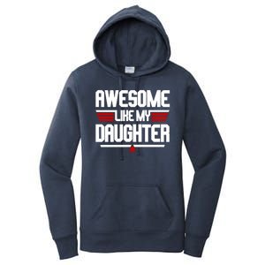 Awesome Like My Daughter Funny Gift Women's Pullover Hoodie