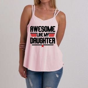 Awesome Like My Daughter Funny Gift Women's Strappy Tank