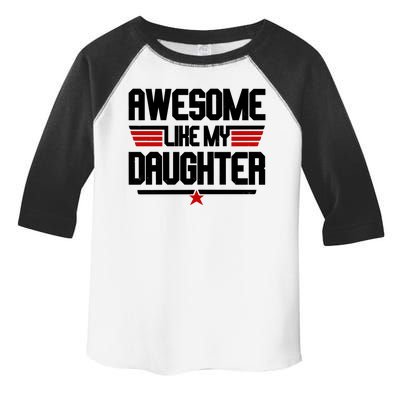 Awesome Like My Daughter Funny Gift Toddler Fine Jersey T-Shirt