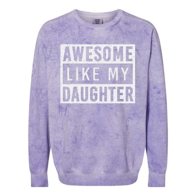 Awesome Like My Daughter FatherS Day Vintage Retro Dad Girl Colorblast Crewneck Sweatshirt