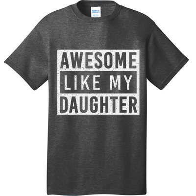 Awesome Like My Daughter FatherS Day Vintage Retro Dad Girl T-Shirt