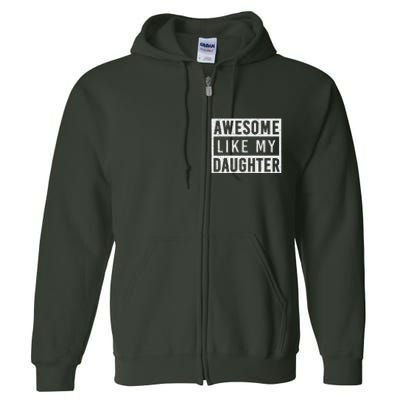 Awesome Like My Daughter FatherS Day Vintage Retro Dad Girl Full Zip Hoodie