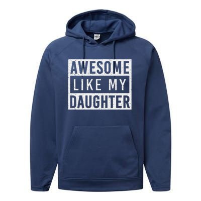 Awesome Like My Daughter FatherS Day Vintage Retro Dad Girl Performance Fleece Hoodie