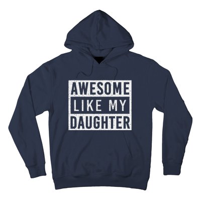 Awesome Like My Daughter FatherS Day Vintage Retro Dad Girl Hoodie