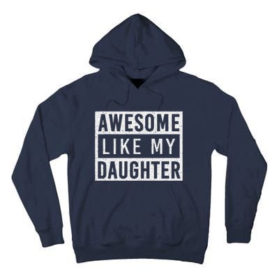 Awesome Like My Daughter FatherS Day Vintage Retro Dad Girl Tall Hoodie