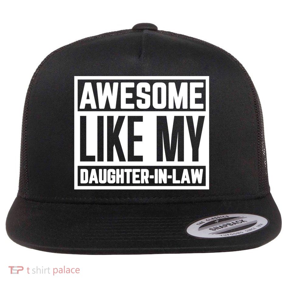 Awesome Like My Daughter In Law Flatbill Hat