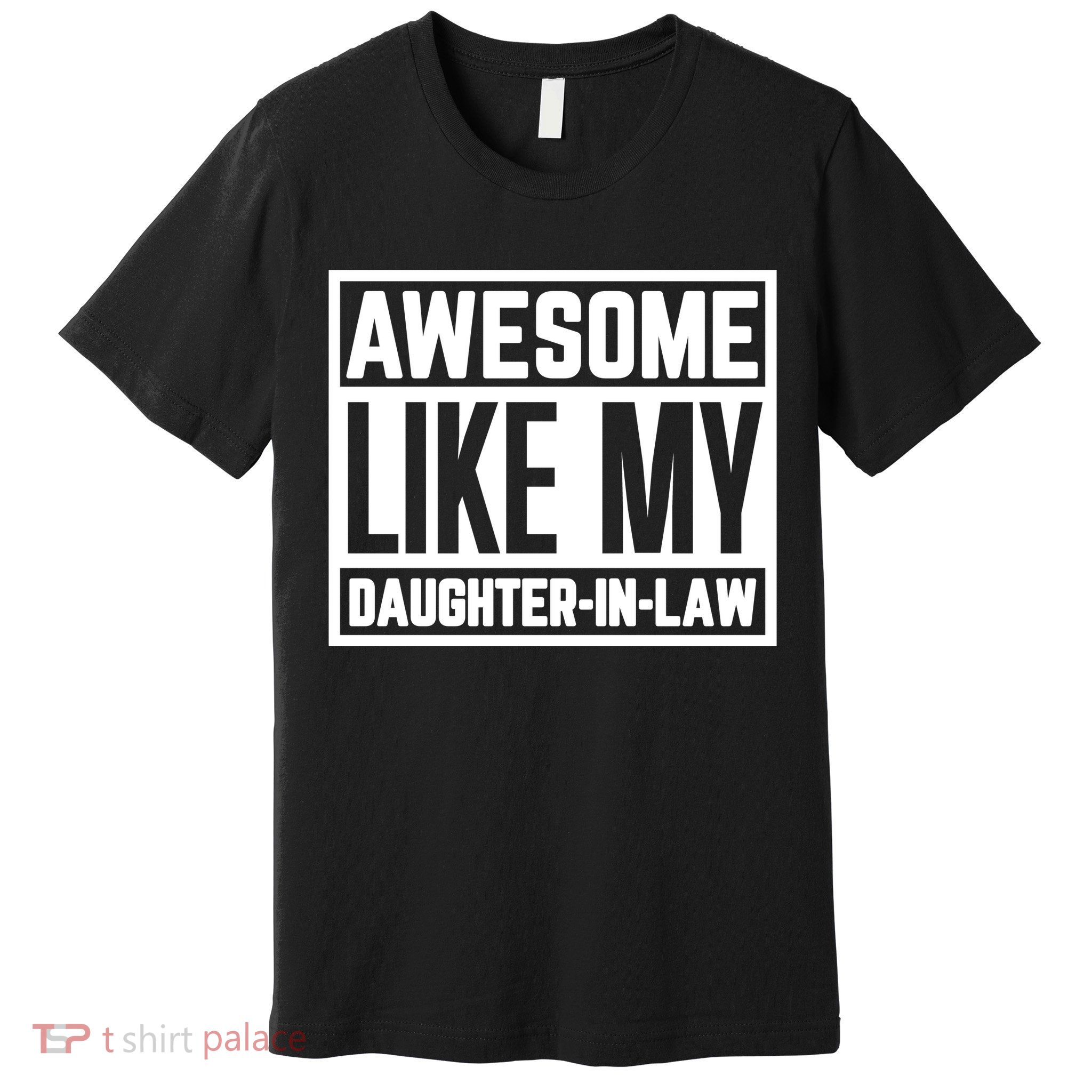 Awesome Like My Daughter In Law Premium T-Shirt