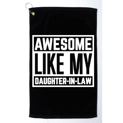 Awesome Like My Daughter In Law Golf Towel