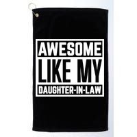 Awesome Like My Daughter In Law Golf Towel