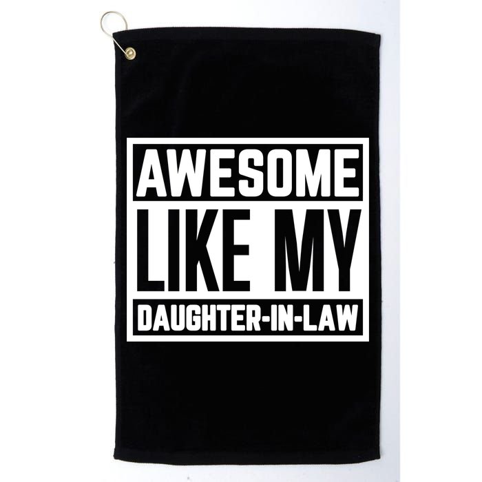 Awesome Like My Daughter In Law Golf Towel