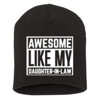 Awesome Like My Daughter In Law Short Acrylic Beanie