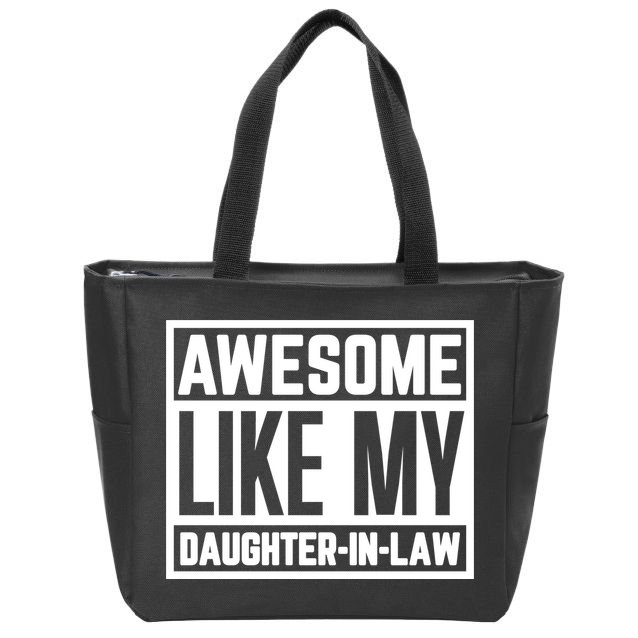 Awesome Like My Daughter In Law Zip Tote Bag