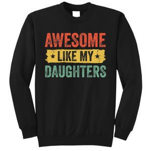 Awesome Like My Daughter Father's Day Men Funny Gift Sweatshirt