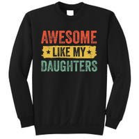 Awesome Like My Daughter Father's Day Men Funny Gift Sweatshirt