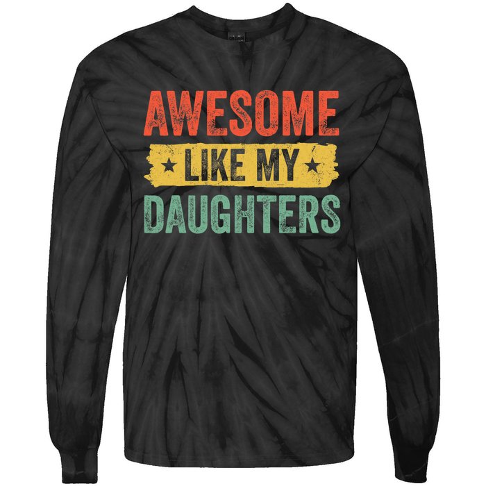 Awesome Like My Daughter Father's Day Men Funny Gift Tie-Dye Long Sleeve Shirt