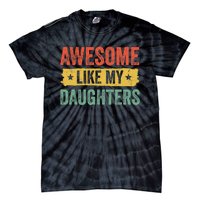 Awesome Like My Daughter Father's Day Men Funny Gift Tie-Dye T-Shirt