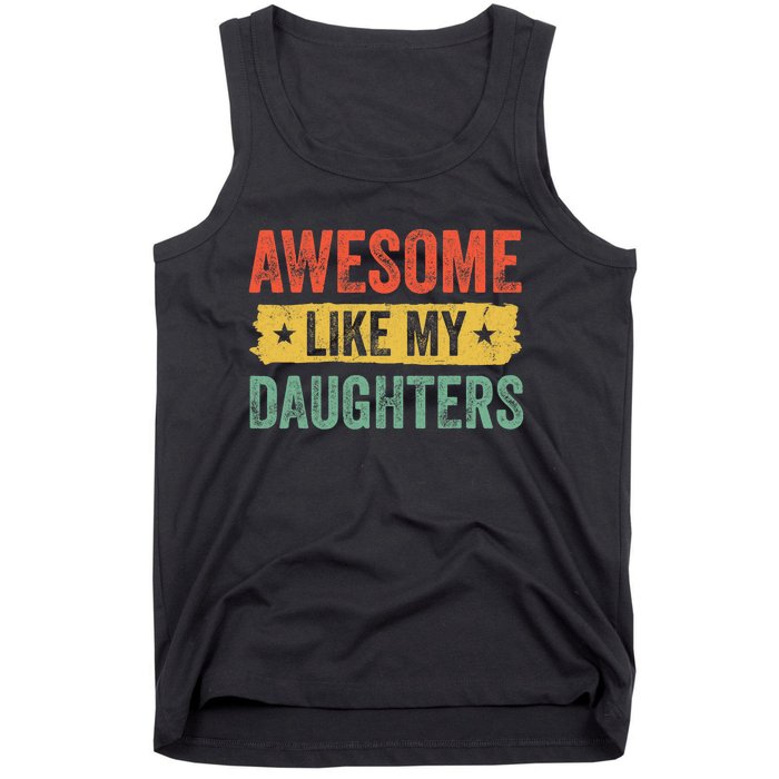 Awesome Like My Daughter Father's Day Men Funny Gift Tank Top