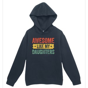 Awesome Like My Daughter Father's Day Men Funny Gift Urban Pullover Hoodie