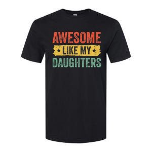 Awesome Like My Daughter Father's Day Men Funny Gift Softstyle CVC T-Shirt