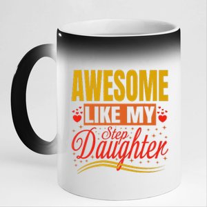 Awesome Like My Step Daughter Stepdad & Stepmom FatherS Day 11oz Black Color Changing Mug