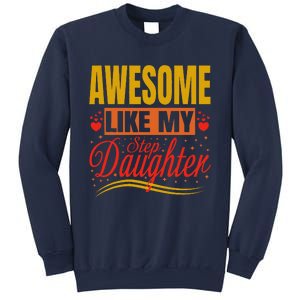 Awesome Like My Step Daughter Stepdad & Stepmom FatherS Day Sweatshirt