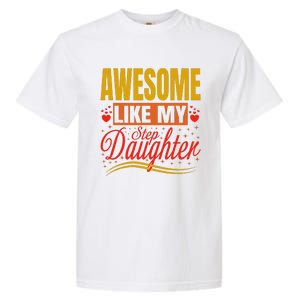 Awesome Like My Step Daughter Stepdad & Stepmom FatherS Day Garment-Dyed Heavyweight T-Shirt