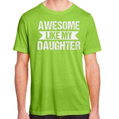 AWESOME LIKE MY DAUGHTER Adult ChromaSoft Performance T-Shirt