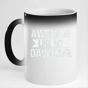 AWESOME LIKE MY DAUGHTER 11oz Black Color Changing Mug