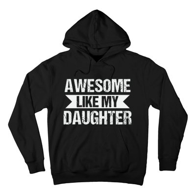 AWESOME LIKE MY DAUGHTER Hoodie