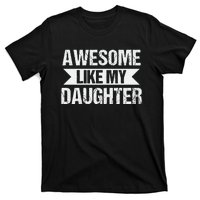 AWESOME LIKE MY DAUGHTER T-Shirt